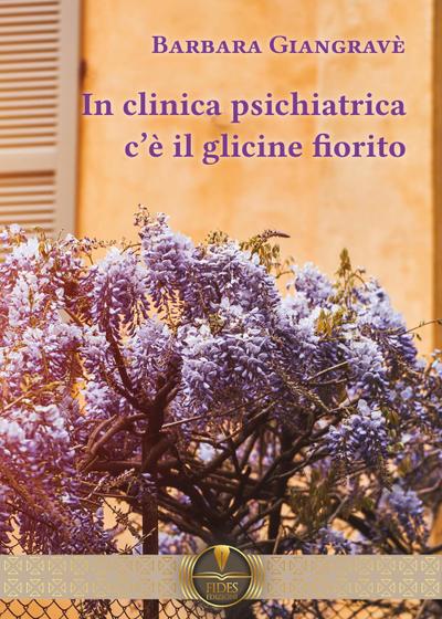 Giangravè, B: In clinica psichiatrica c’è il glicine fiorito