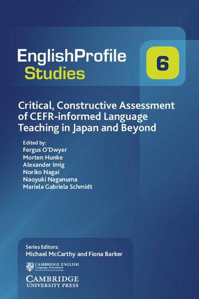 Critical, Constructive Assessment of Cefr-Informed Language Teaching in Japan and Beyond