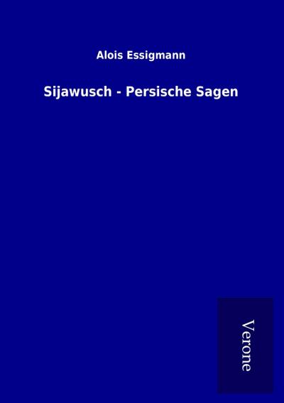 Sijawusch - Persische Sagen