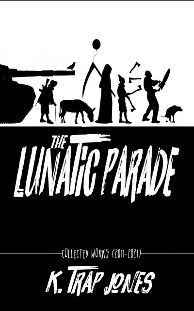 The Lunatic Parade (K. Trap Jones Books, #5)
