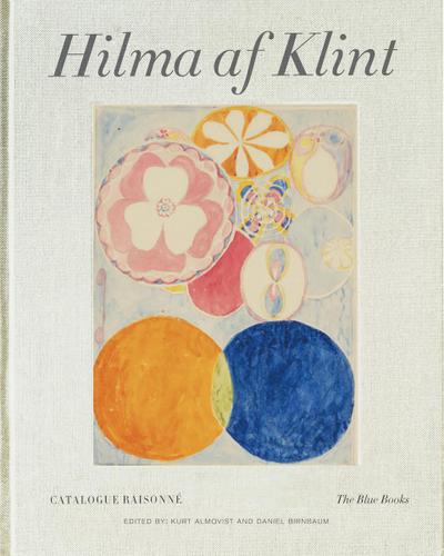 Hilma af Klint Catalogue Raisonne Volume III: The Blue Books (1906-1915) - Daniel Birnbaum