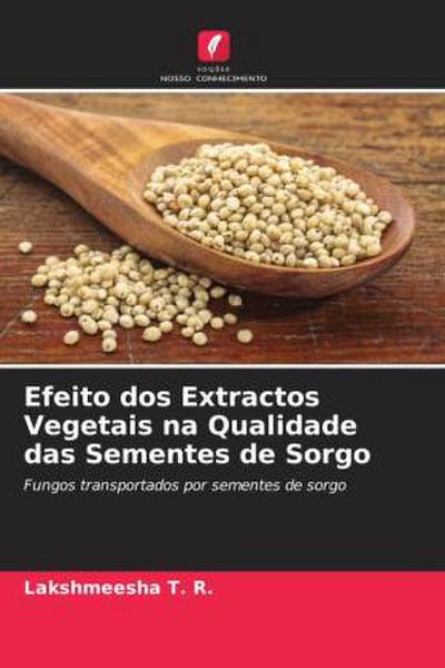 Efeito dos Extractos Vegetais na Qualidade das Sementes de Sorgo