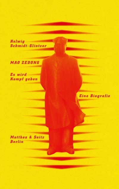Schmidt-Glintzer, H: Mao Zedong. >Es wird Kampf geben<