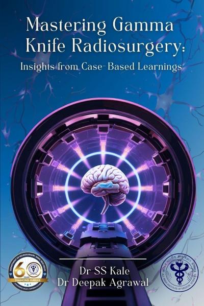 ""Mastering Gamma   Knife Radiosurgery