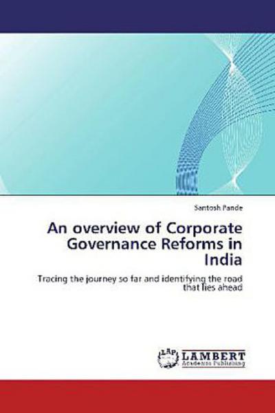 An overview of Corporate Governance Reforms in India