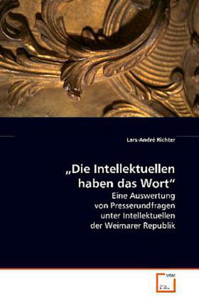 "Die Intellektuellen haben das Wort"