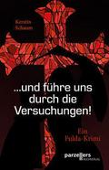 ’...und führe uns durch die Versuchungen!