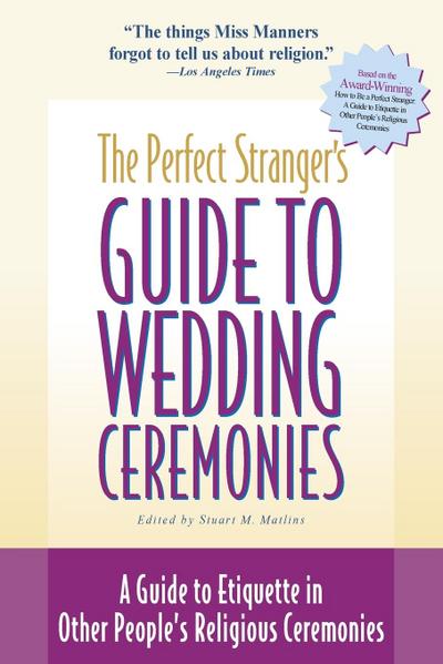 The Perfect Stranger’s Guide to Wedding Ceremonies