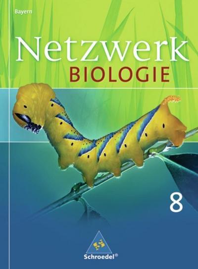 Netzwerk Biologie, Ausgabe Bayern 8. Schuljahr