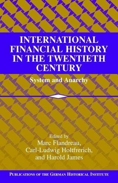 International Financial History in the Twentieth Century