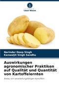Auswirkungen agronomischer Praktiken auf Qualität und Quantität von Kartoffelernten