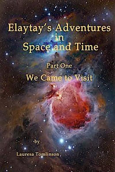 "Elaytay’s Adventures in Space and time"