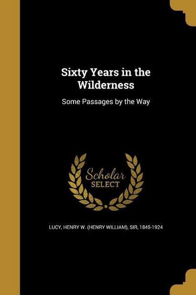 60 YEARS IN THE WILDERNESS