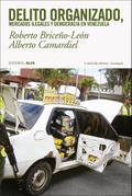 Delito organizado, mercados ilegales y democracia 
