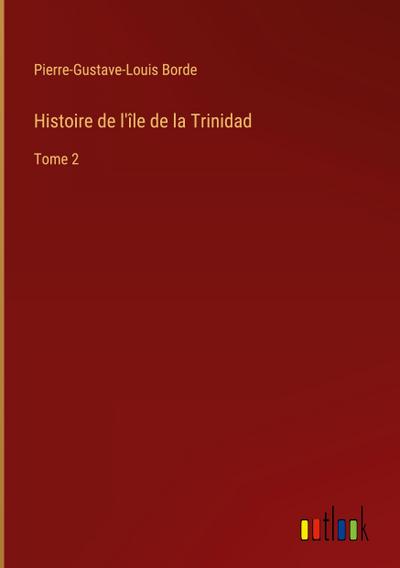 Histoire de l’île de la Trinidad