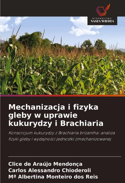 Mechanizacja i fizyka gleby w uprawie kukurydzy i Brachiaria