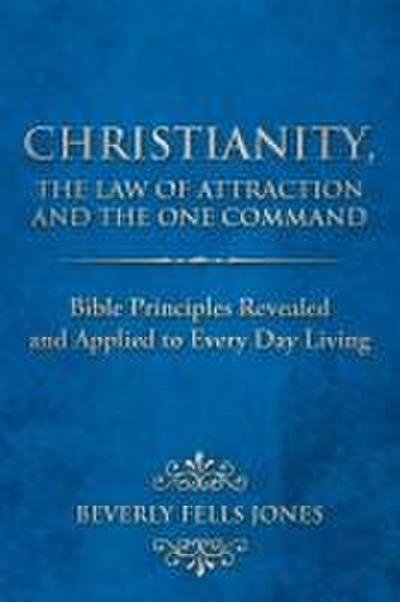 Christianity, the Law of Attraction and the One Command