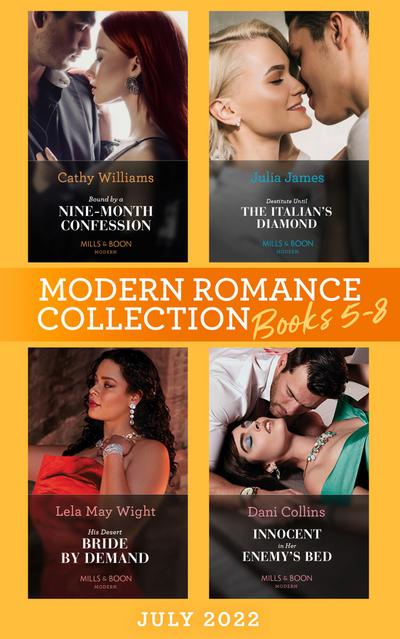 Modern Romance July 2022 Books 5-8: Bound by a Nine-Month Confession / Destitute Until the Italian’s Diamond / His Desert Bride by Demand / Innocent in Her Enemy’s Bed