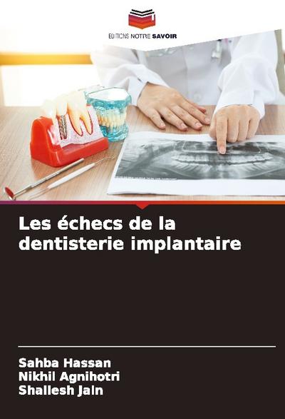 Les échecs de la dentisterie implantaire