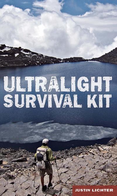 Lichter, J: Ultralight Survival Kit
