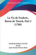 La Vie de Frederic, Baron de Trenck, Part 2 (1788)