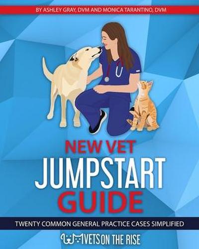 Gray, A: New Vet Jumpstart Guide