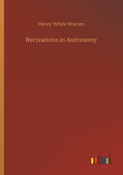 Recreations in Astronomy