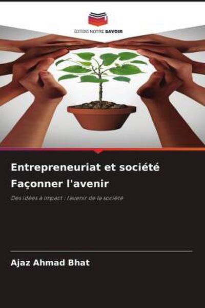 Entrepreneuriat et société Façonner l’avenir