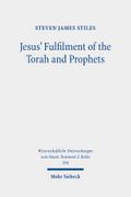 Jesus’ Fulfilment of the Torah and Prophets