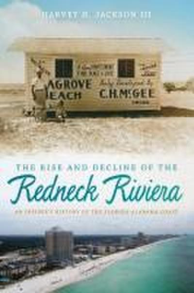 Rise and Decline of the Redneck Riviera