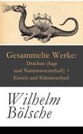 Gesammelte Werke: Drachen (Sage und Naturwissensch