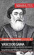 Vasco de Gama et l’ouverture de la route des Indes