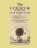 The Summum Bonum Of Dr. Robert Fludd