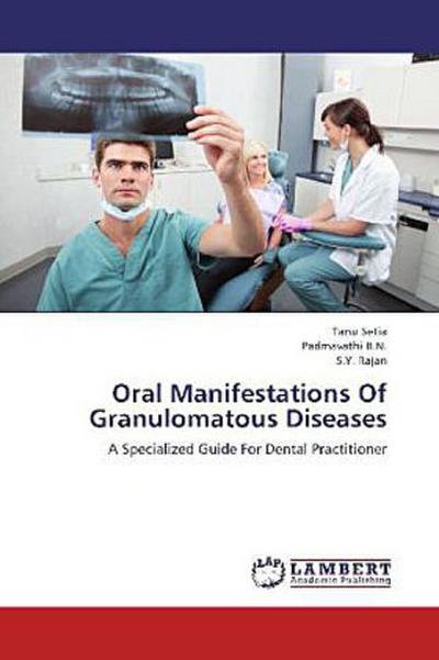 Oral Manifestations Of Granulomatous Diseases