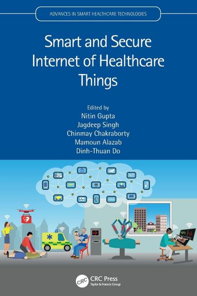Smart and Secure Internet of Healthcare Things