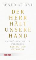 Der Herr hält unsere Hand