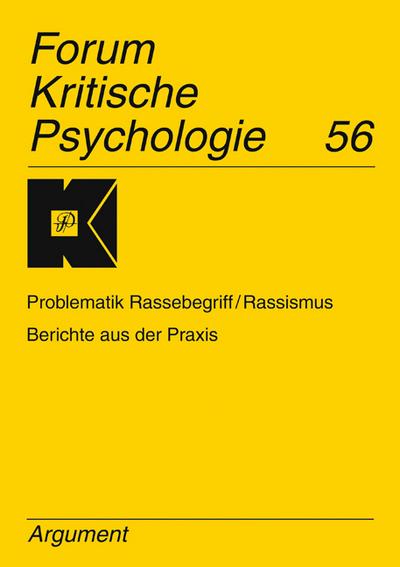 Forum Kritische Psychologie / Problematik Rassebegriff/Rassismus; Berichte aus der Praxis