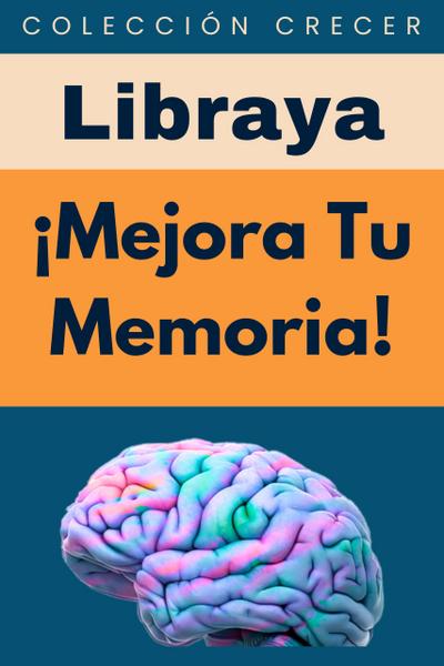 ¡Mejora Tu Memoria! (Colección Crecer, #19)