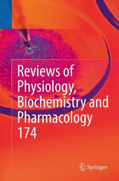 Reviews of Physiology, Biochemistry and Pharmacology Vol. 174