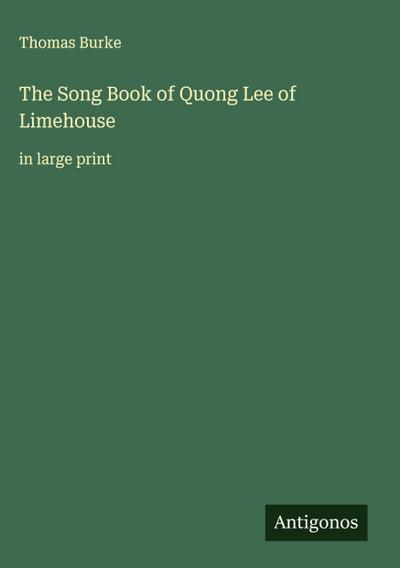 The Song Book of Quong Lee of Limehouse