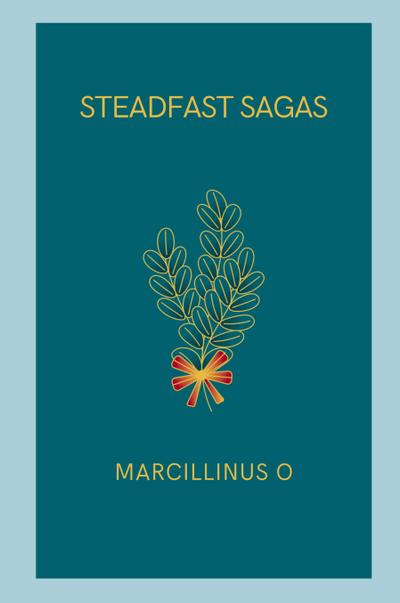 O, M: Steadfast Sagas