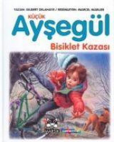 Kücük Aysegül Bisiklet Kazasi Ciltli
