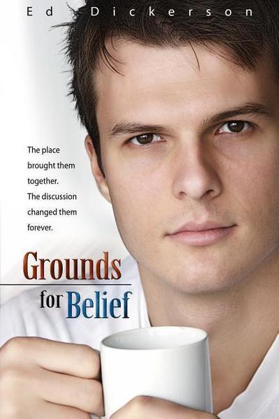 Grounds for Belief: The Place Brought Them Together, the Discussion Changed Them Forever