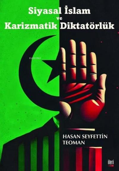 Siyasal Islam ve Karizmatik Diktatörlük
