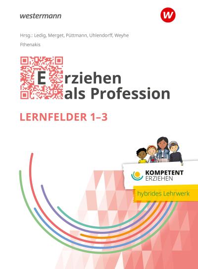 Kompetent erziehen. Erziehen als Profession - Lernfelder 1-3 Schulbuch