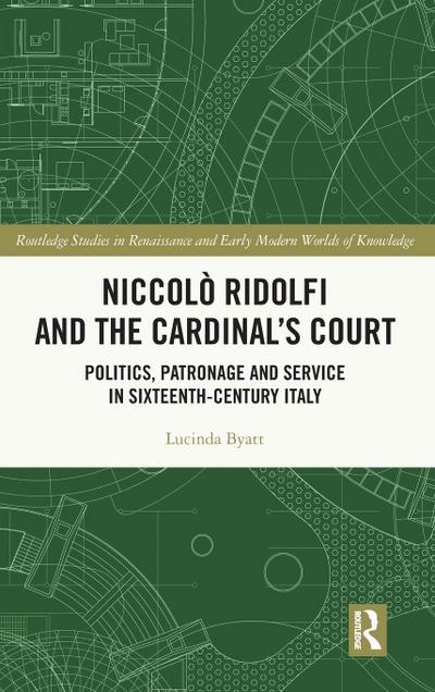 Niccolò Ridolfi and the Cardinal’s Court