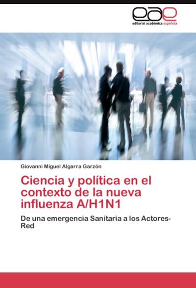 Ciencia y política en el contexto de la nueva influenza A/H1N1