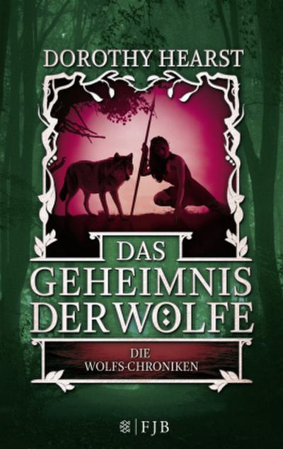 Die Wolfs-Chroniken 2 - Das Geheimnis der Wölfe