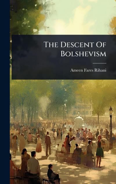 The Descent Of Bolshevism