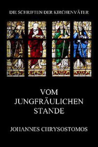 Vom jungfräulichen Stande
